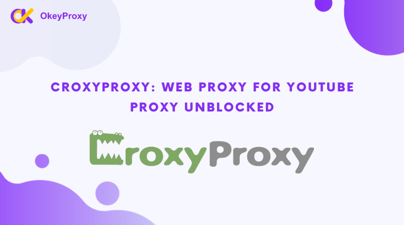 Croxy Proxy - For YouTube Unblocked