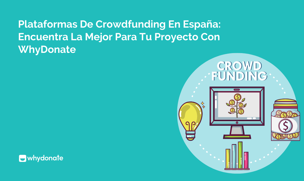 10 Plataformas De Crowdfunding En España | WhyDonate