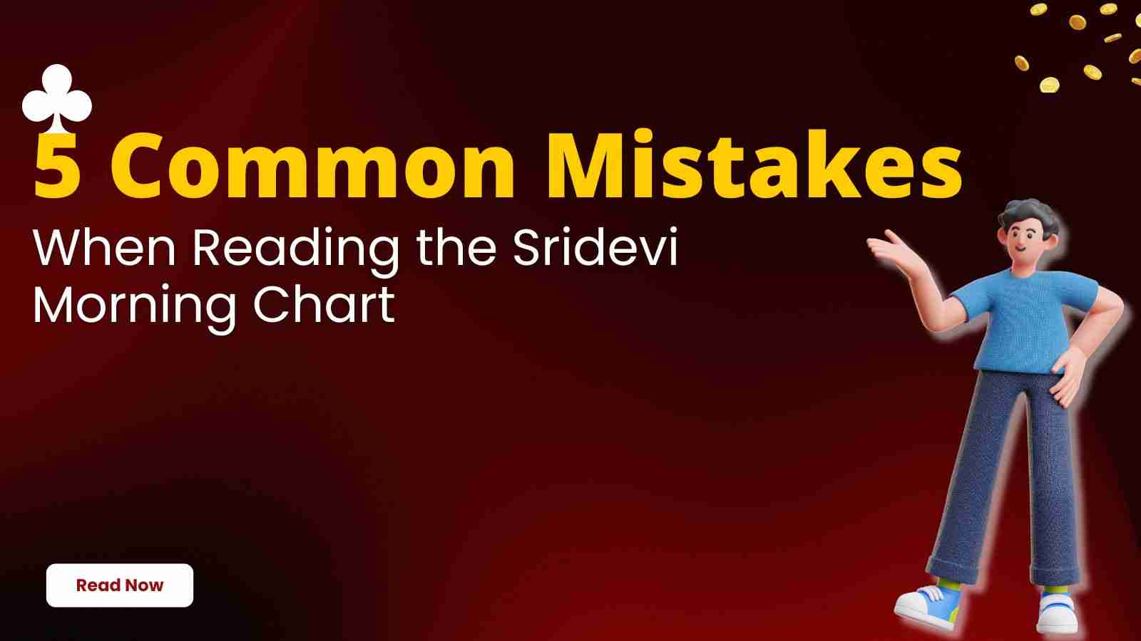 5 Common Mistakes When Reading the Sridevi Morning Chart