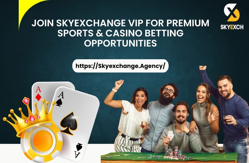 Join SkyExchange VIP for Premium Sports & Casino Betting Opportunities | by Sky Exchange | Jun, 2025 | Medium