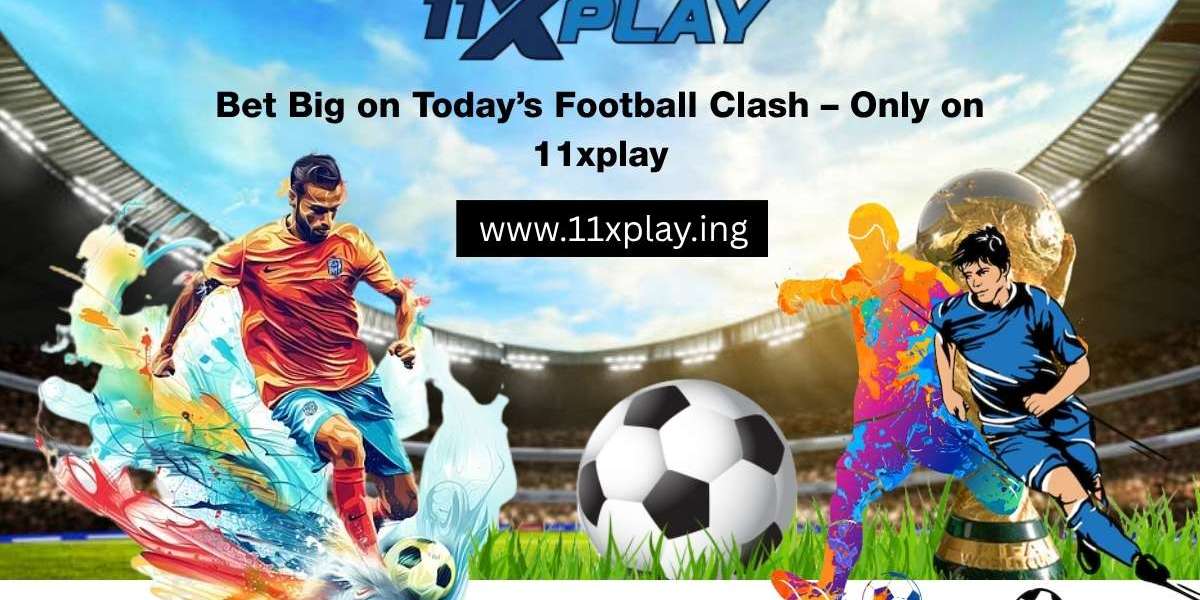 Bet Big on Today’s Football Clash – Only on 11xplay