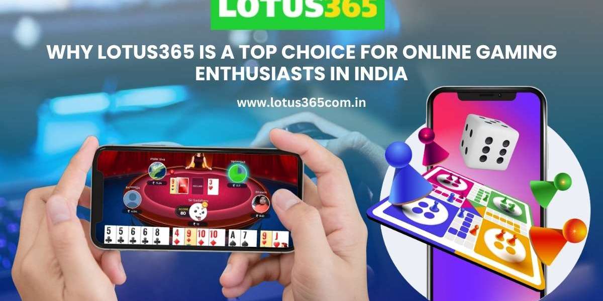Why Lotus365 is a Top Choice for Online Gaming Enthusiasts in India