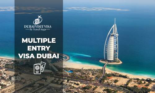 Multiple Entry Visa Dubai | Dubai Multiple Entry Visa for Indian​