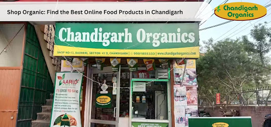 Organic Food Products Online in Panchkula: A Healthy Lifestyle Choice