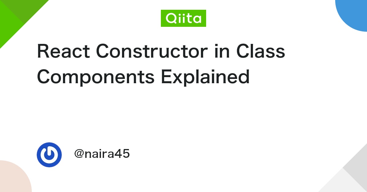 React Constructor in Class Components Explained #プログラミング - Qiita