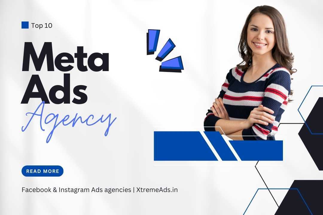 Top 10 Meta (Facebook & Instagram) Ads Agencies In India -
