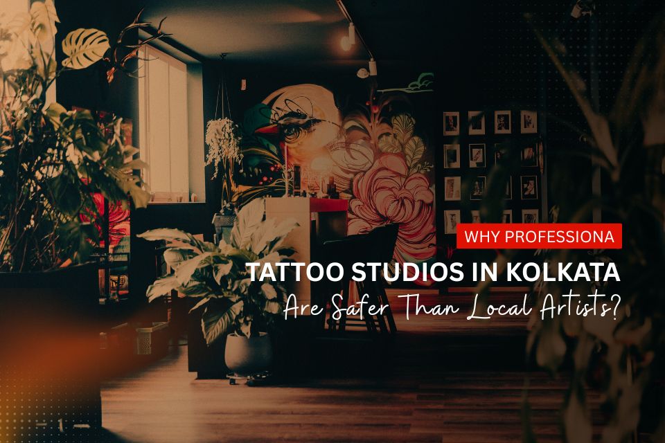 Why Professional Tattoo Studios in Kolkata Are Safer | 3 Cube Tattoo
