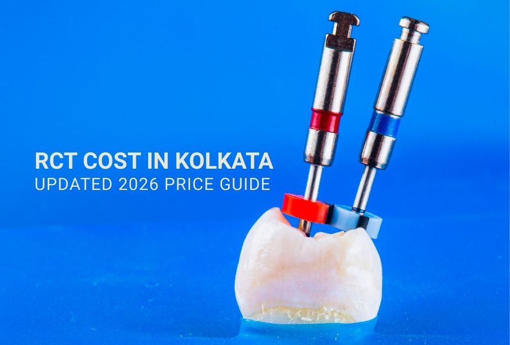 RCT Cost in Kolkata 2026 | Root Canal Treatment Price Guide | Teethcare