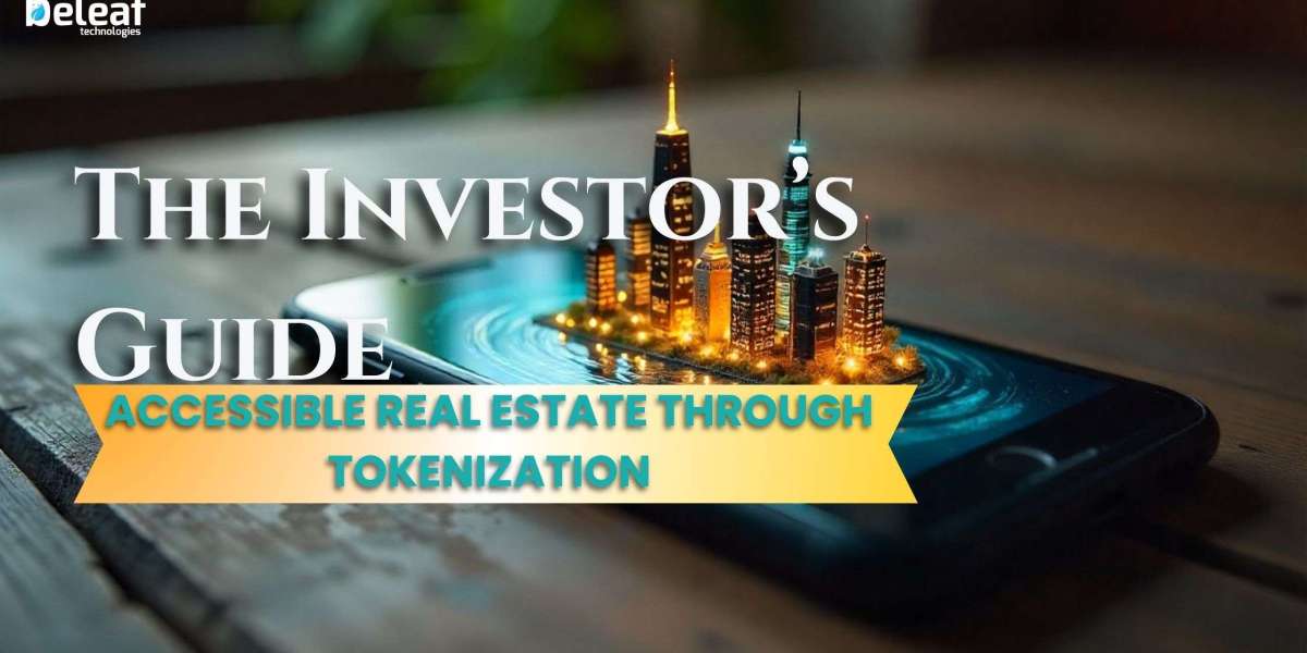 The Investor’s Guide to Accessible Real Estate Through Tokenization