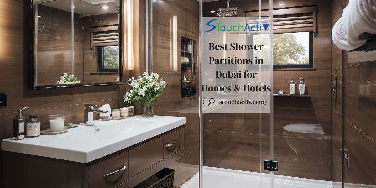 Best Shower Partitions in Dubai for Homes & Hotels