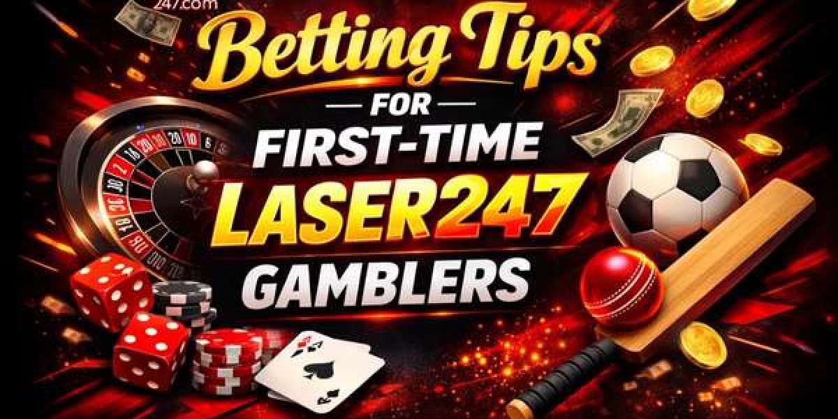 Betting Tips for First-Time Gamblers Your Complete Laser247 Guide