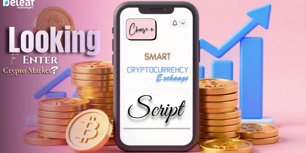 Looking to Enter the Crypto Market? Choose a Smart Cryptocurrency Exchange Script