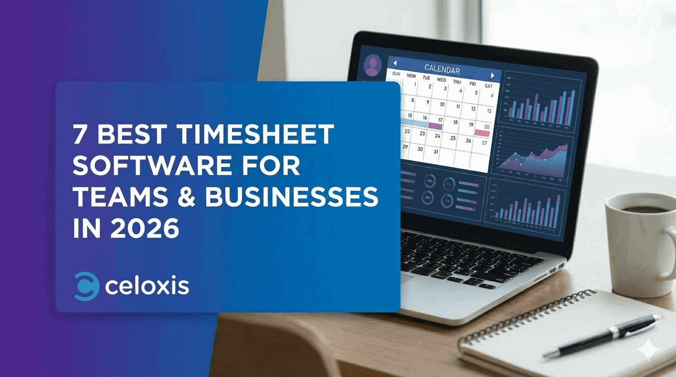 7 Best Timesheet Software for Teams and Businesses in 2026  - Celoxis®
