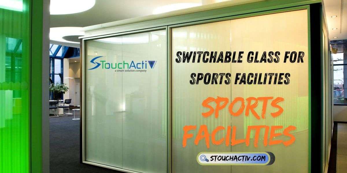 Switchable Glass for Sports Facilities Smart Privacy & Safety