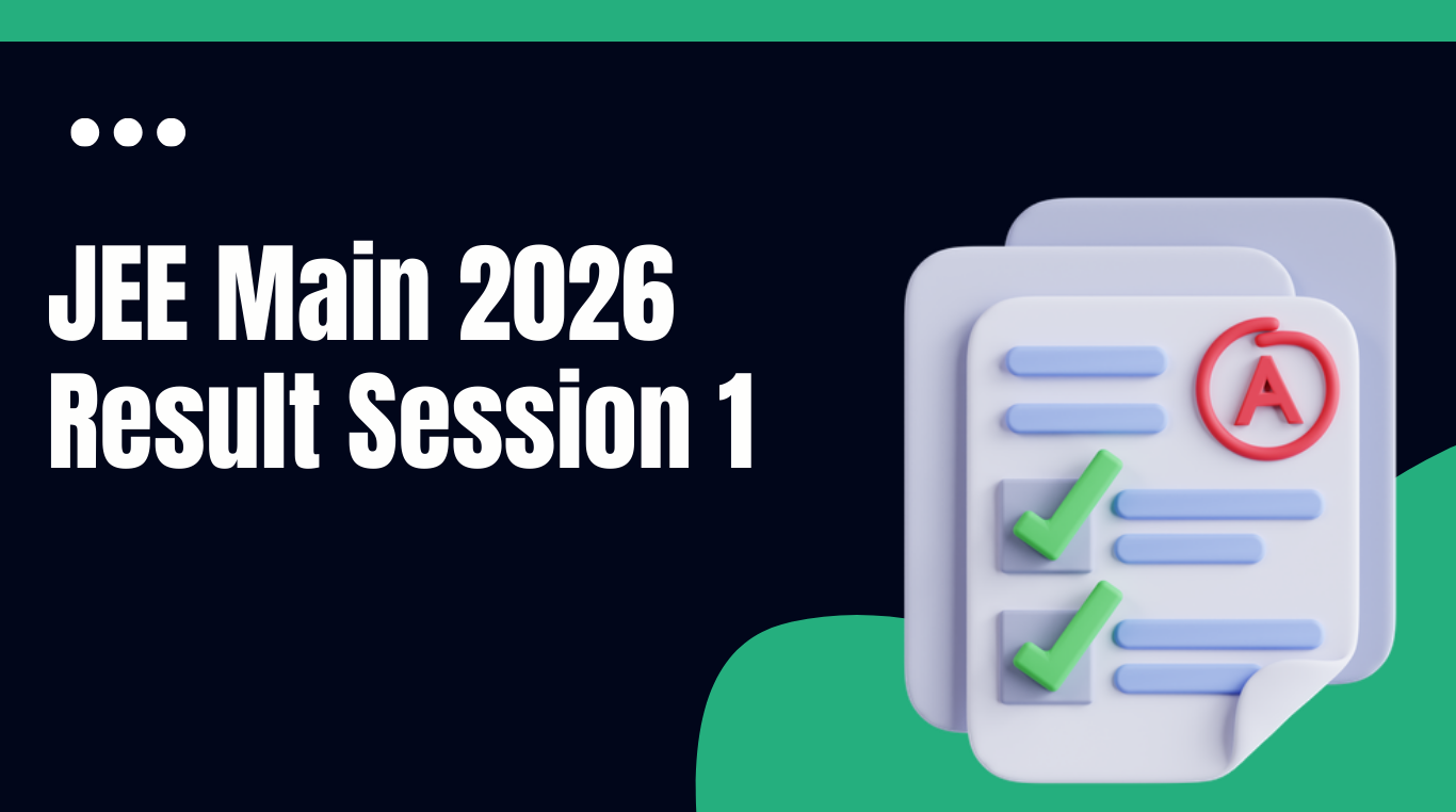 JEE Main 2026 Result Session 1 Date, Cutoff & Topper List by NTA