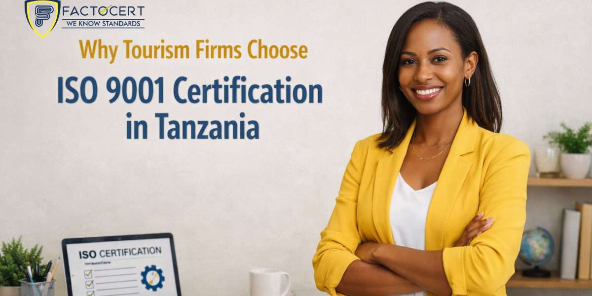 Why tourism firms choose ISO 9001 Certification in Tanzania